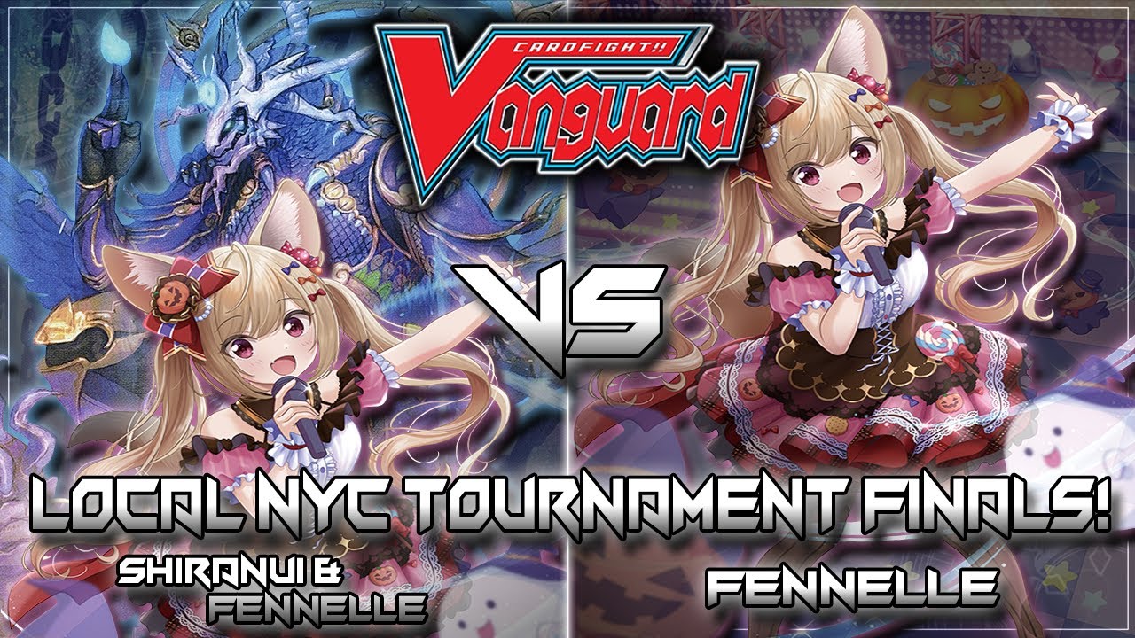 [4/4/24] NYC Cardfight Vanguard Standard Tourney Final Rounds: [Shiranui/Fennelle] VS [Fennelle]