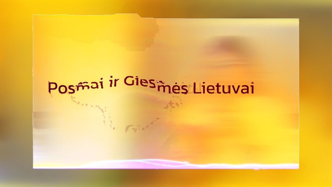 POSMAI IR GIESMĖS LIETUVAI