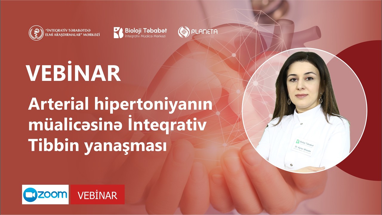 VEBİNAR | Arterial hipertoniyanın müalicəsinə İnteqrativ Tibbin yanaşması