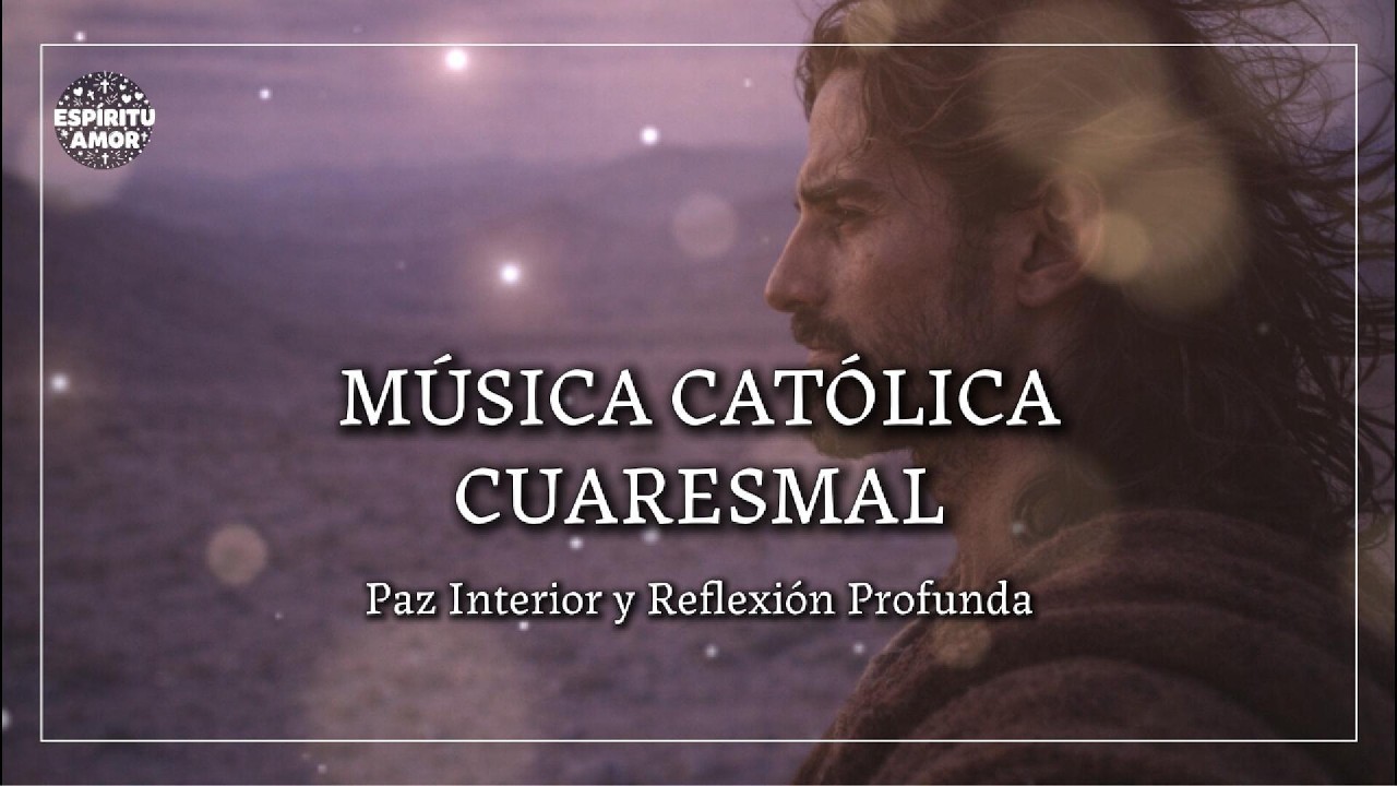 1 Hora de MÚSICA CATÓLICA PARA CUARESMA 2026 | Paz Interior y Reflexión Profunda