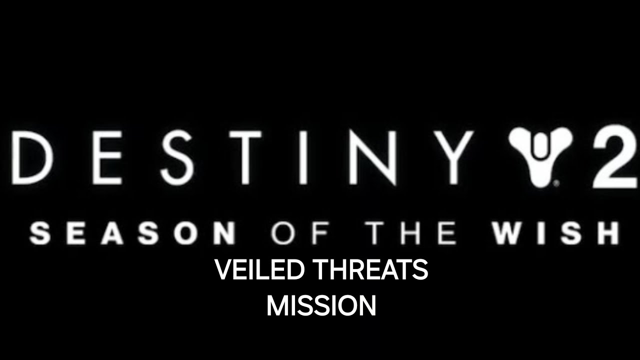 Destiny 2 Season of the Wish story Veiled Threats mission and cutsceen
