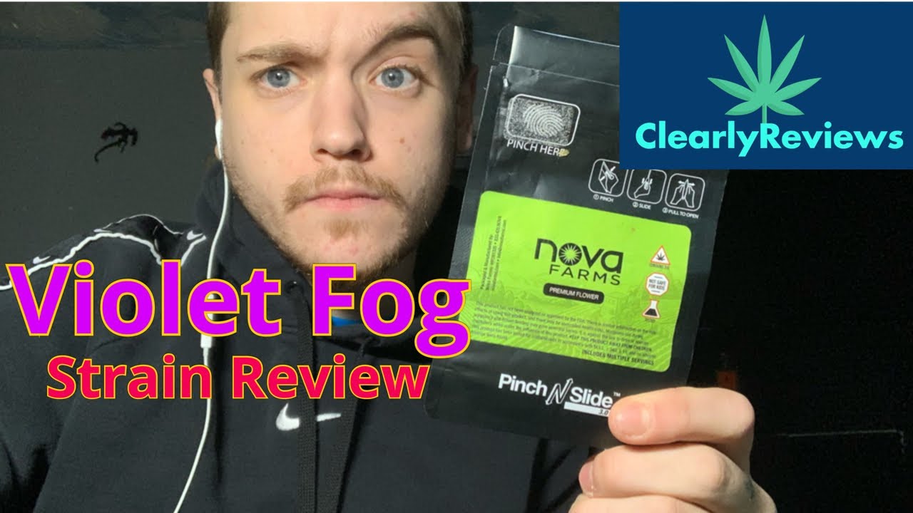 Violet Fog By Nova Farms STRAIN REVIEW#221
