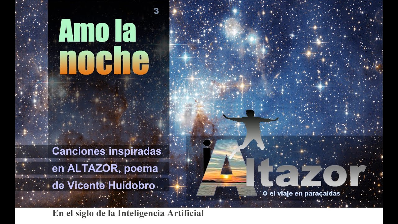 AMO LA NOCHE (Altazor, poesía y canción)
