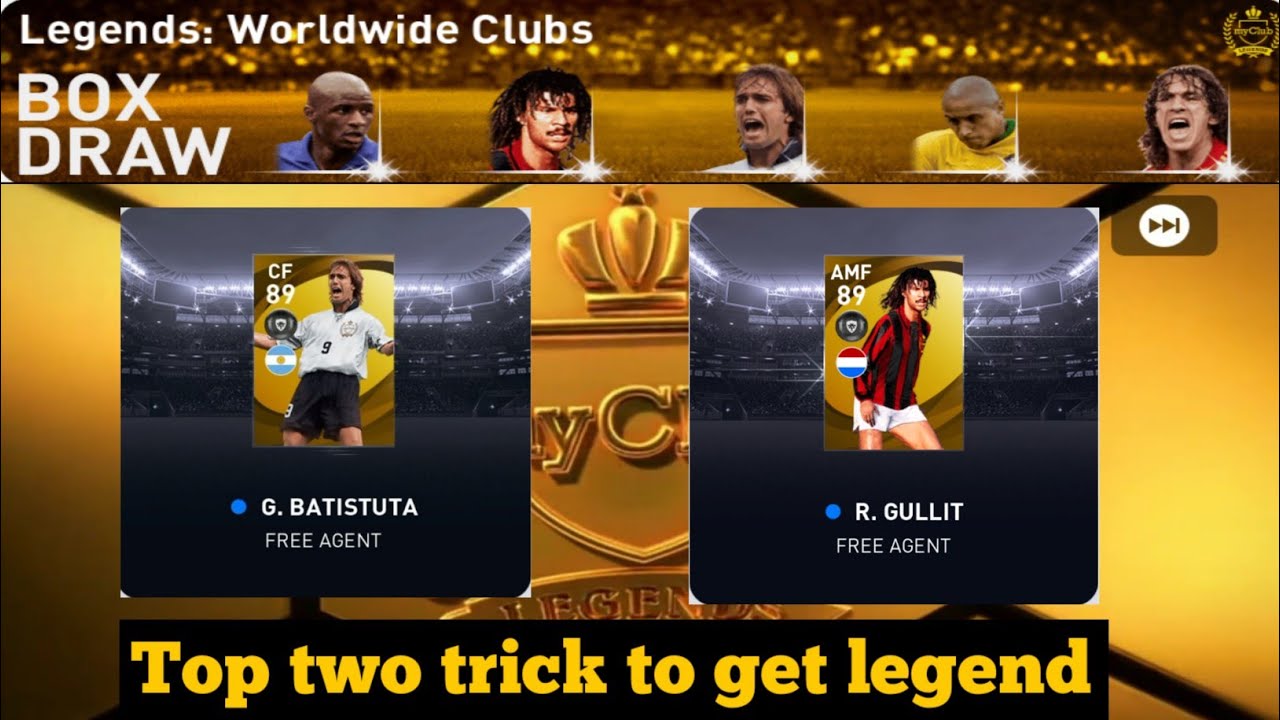 Top two trick to get legend from legends world wide clubs