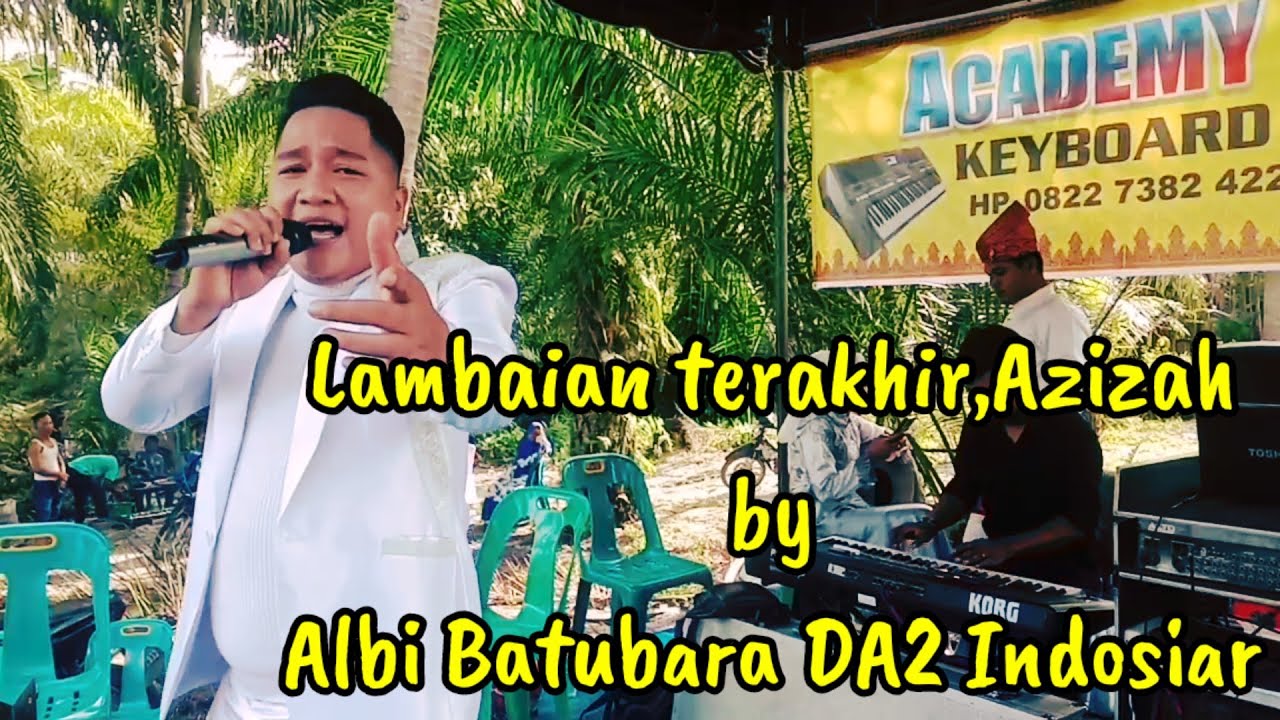 Lambaian terakhir|Azizah cover Albi Batubara DA2 Indosiar