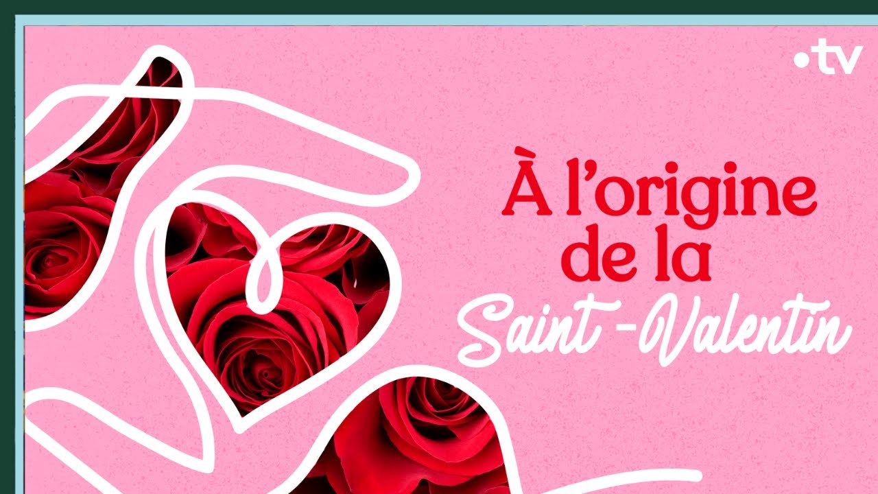 À l'origine de la Saint-Valentin - Culture Prime