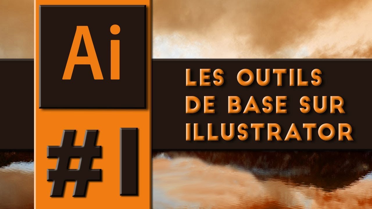 Tuto Illustrator - Les outils de base - Adobe Illustrator CS6 TUTO FR