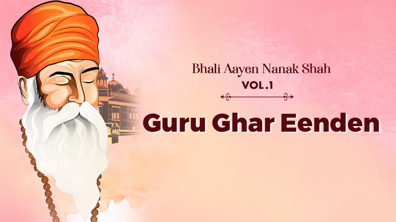 Guru Ghar Eenden | Guru Nanak Song | Gulshan Khemani | Satram Rohra | Dada Chelaram| Darshan Khemani