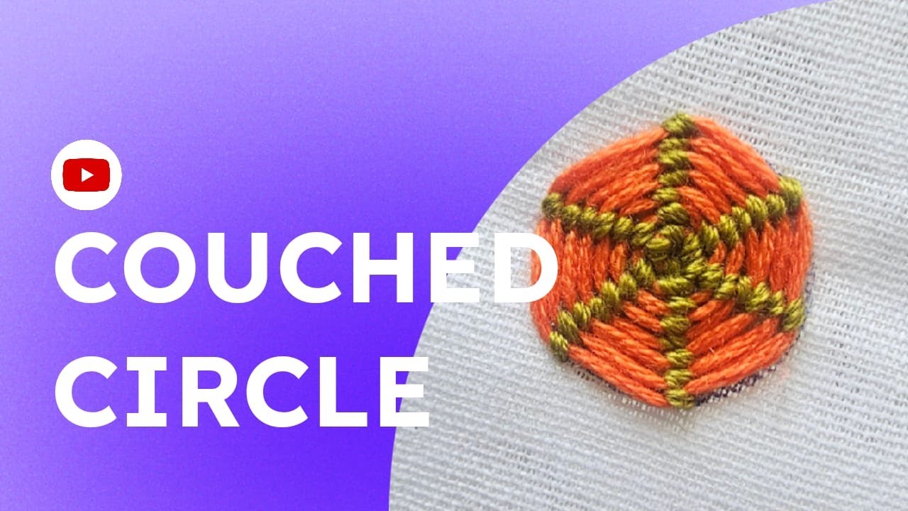 Couched circle embroidery || couching stitch family