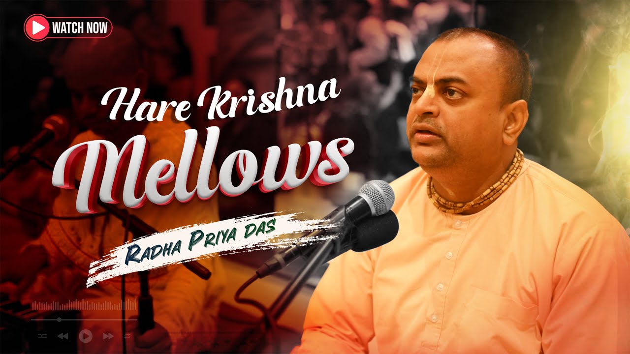 Radha Priya Das | Hare Krishna Mellows
