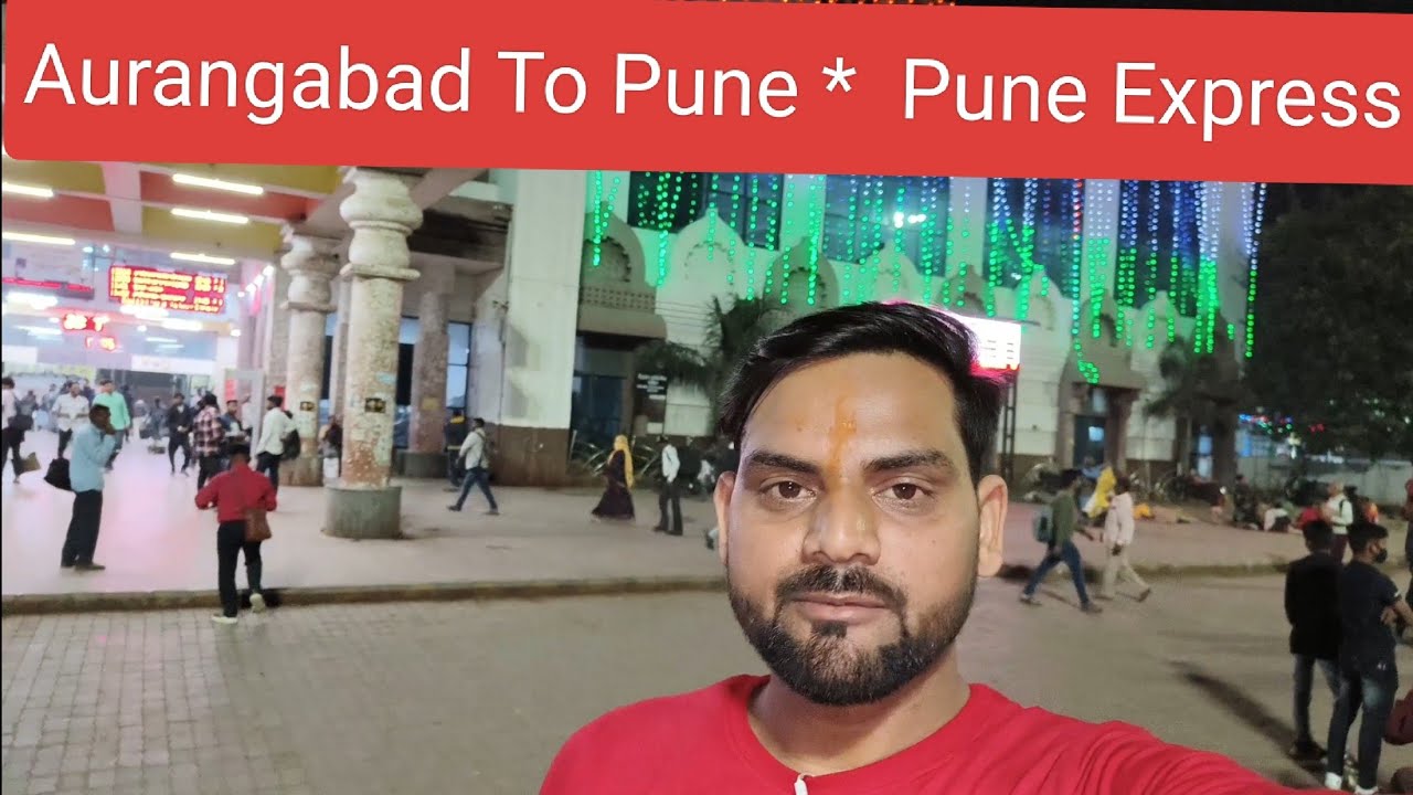 Aurangabad To Pune * Pune Express.