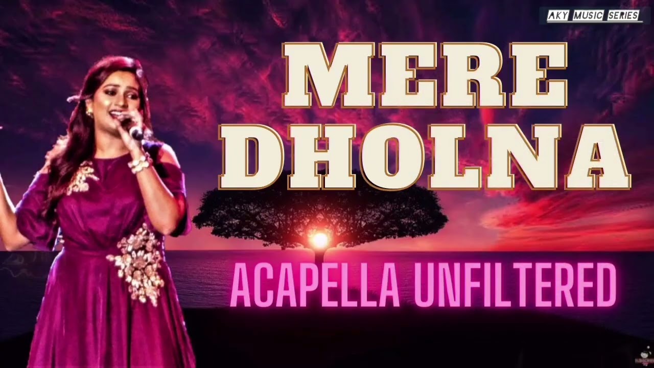 MERE DHOLNA LAUT AAYE || SHREYA GHOSHAL || AB SAH || AKY MUSIC SERIES PRESENT 