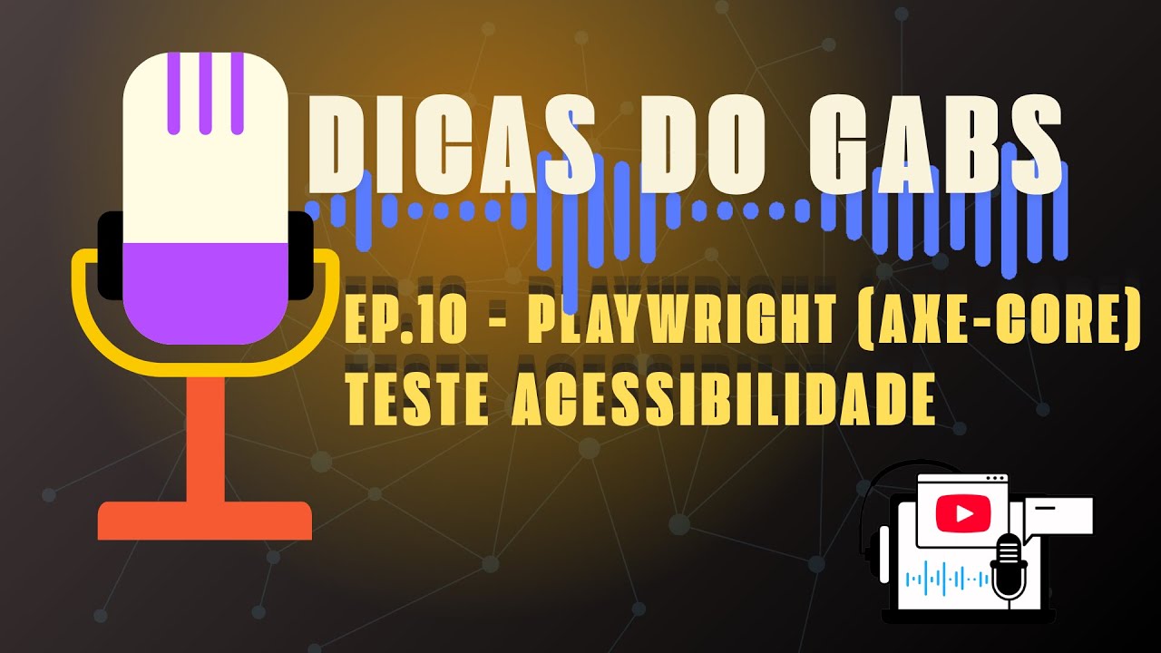 Playwright: Testes de Acessibilidade com Axe-core - Por Que, Como e Limita&ccedil;&otilde;es #1 | Dicas do Gabs