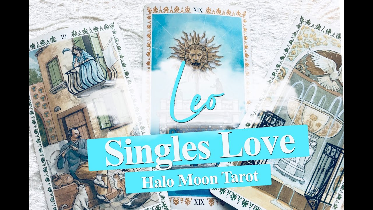LEO  SINGLES LOVE - WHO'S YOUR NEXT LOVE INTEREST