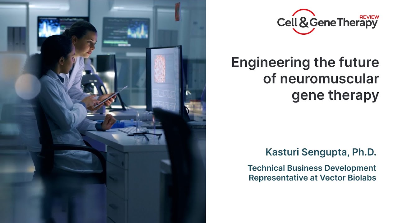 Cell & Gene Therapy Review - Engineering the future of neuromuscular gene therapy
