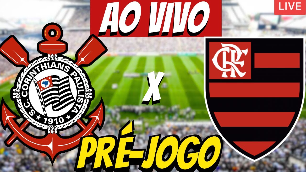 FLAMENGO X CORINTHIANS - LIVE PRÉ-JOGO