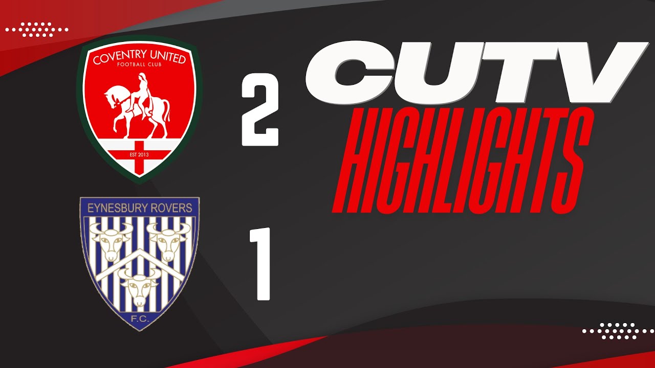 HIGHLIGHTS: Coventry United 2-1 Eynesbury Rovers