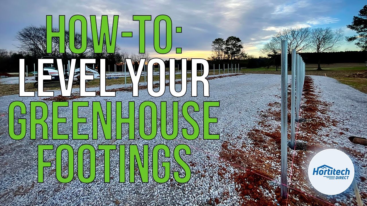 Leveling Footings - Most Important Greenhouse Construction Step!