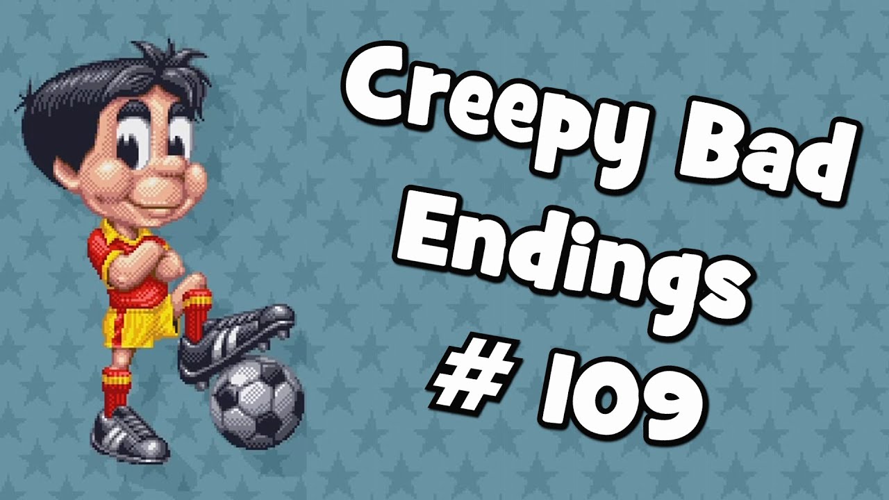 Creepy Bad Endings # 109