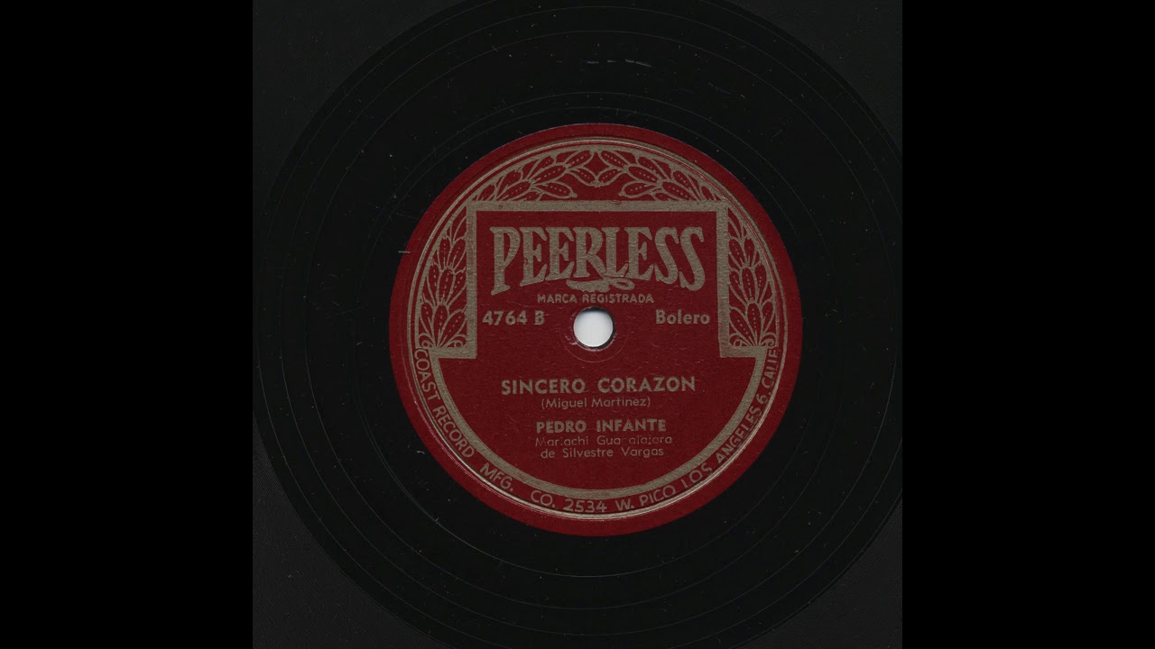 Pedro Infante - Sincero Corazon - Peerless 4764-B