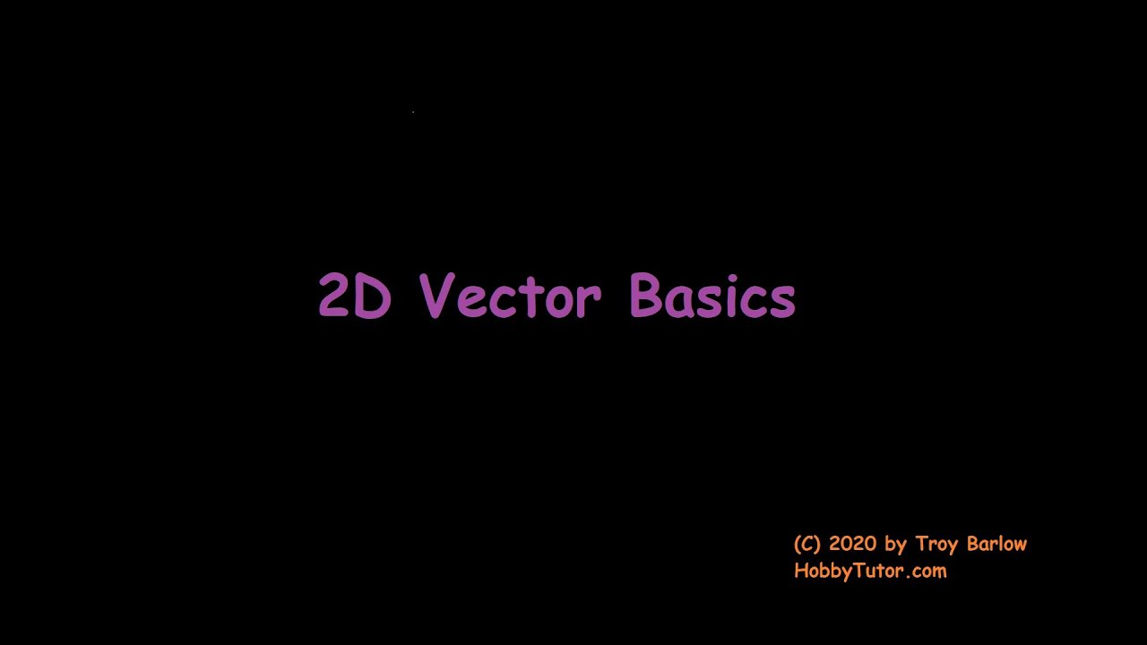 2D Vector Basics