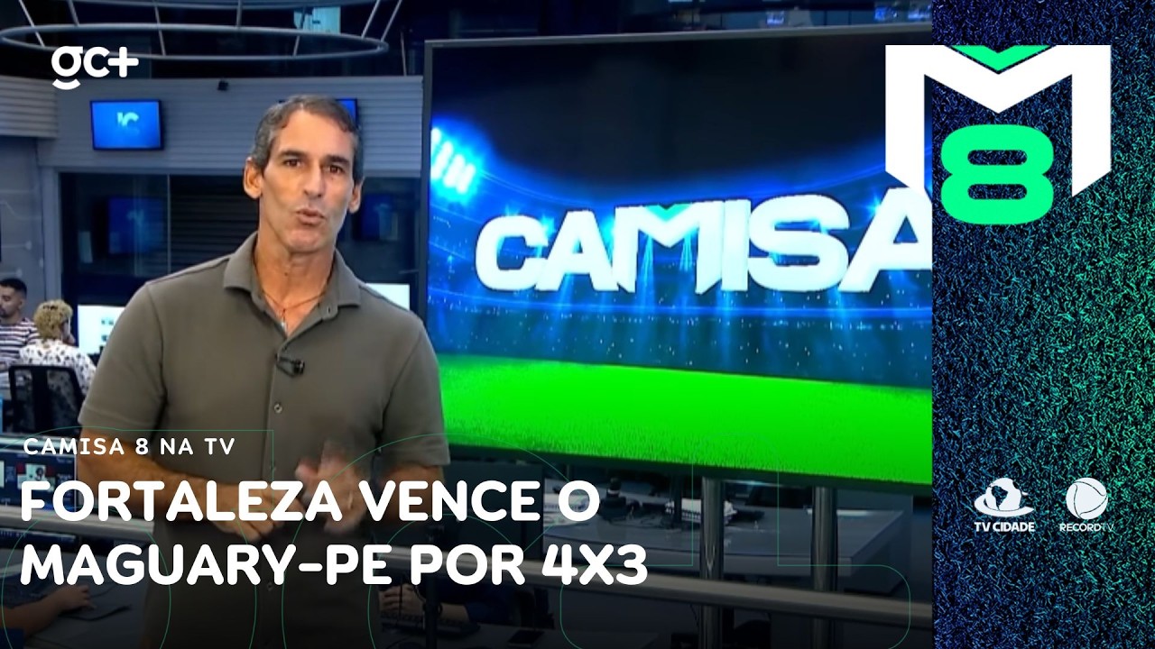 Fortaleza vence o Maguary-PE por 4x3, avan&ccedil;a para a 3&ordf; fase e embolsa R$ 1,53 mi | Camisa 8 na TV