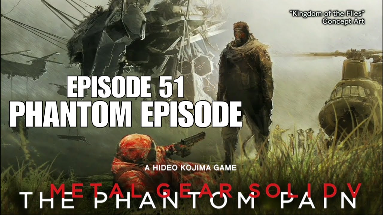 Metal Gear Solid V The Phantom Pain - Phantom Episode 51 ¡SPOILERS! MGSV TPP Español misión 51