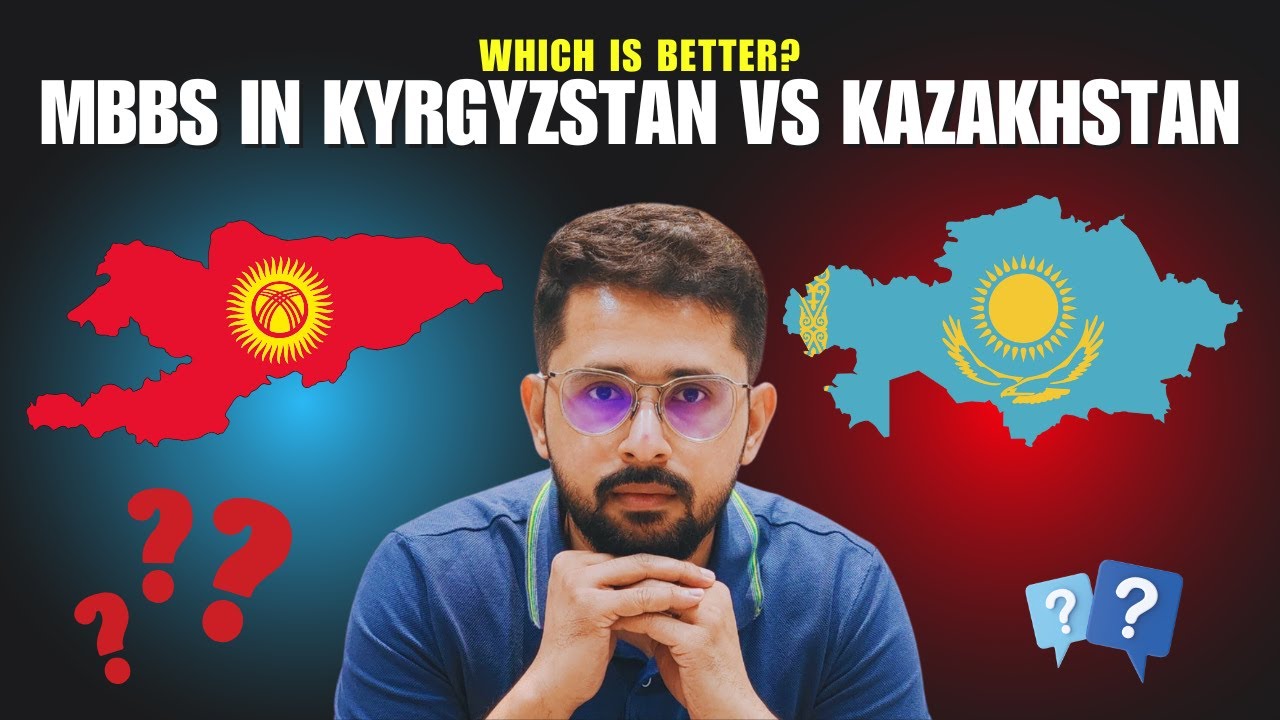 MBBS in Kazakhstan vs Kyrgyzstan | Which is BEST for You | Fees, FMGE, Safety, Weather, Expenses