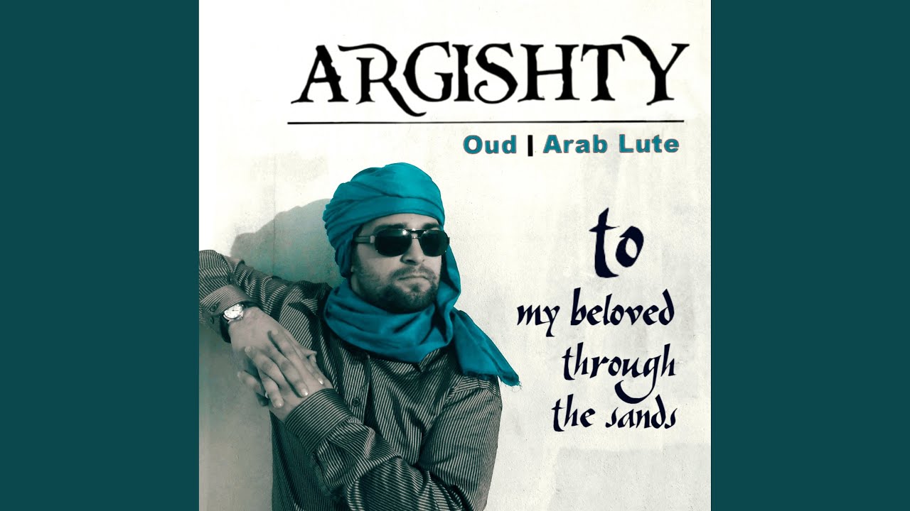 Oud|Arab Lute: To my Beloved Through the Sands