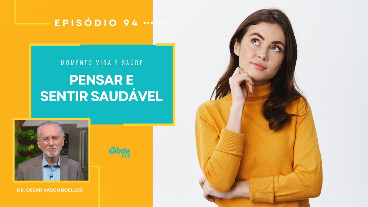 EP 94 - PENSAR E SENTIR SAUDÁVEL| MOMENTO VIDA E SAÚDE
