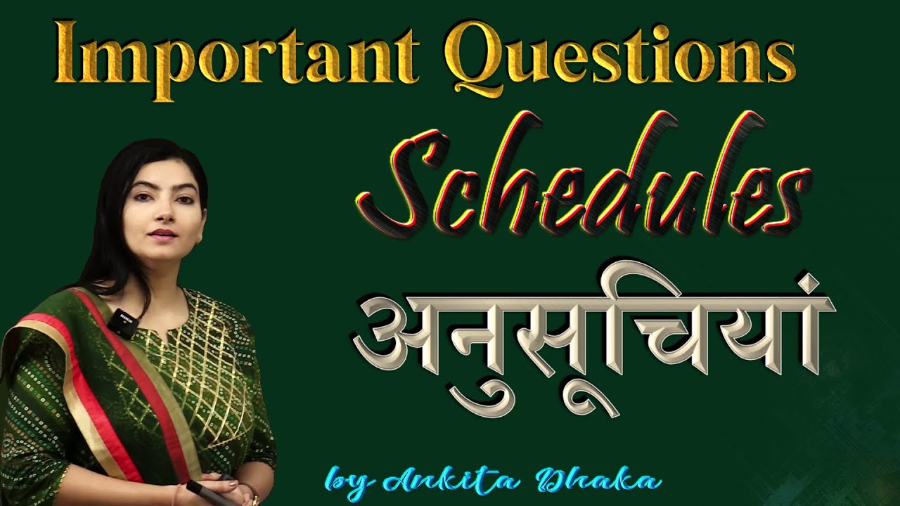 Important Questions from Schedules of Indian Constitution by Ankita Dhaka