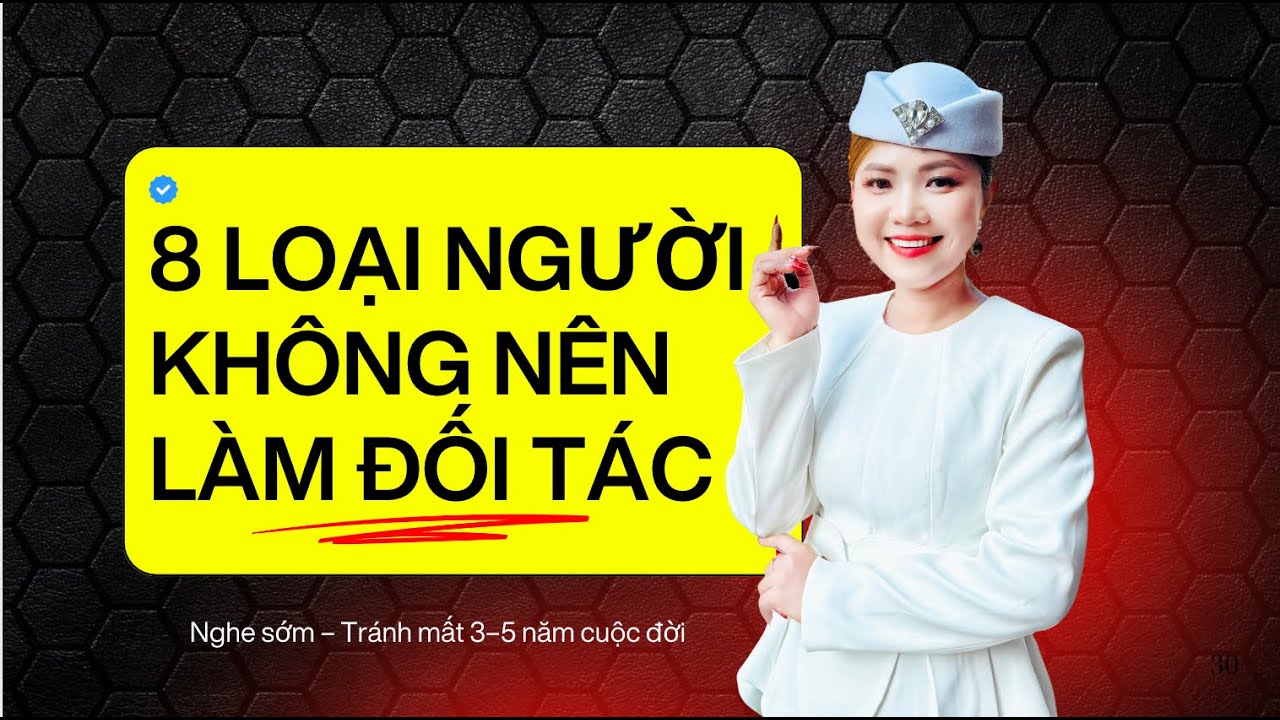 8 LOẠI NGƯỜI KHÔNG NÊN CHỌN LÀM ĐỐI TÁC