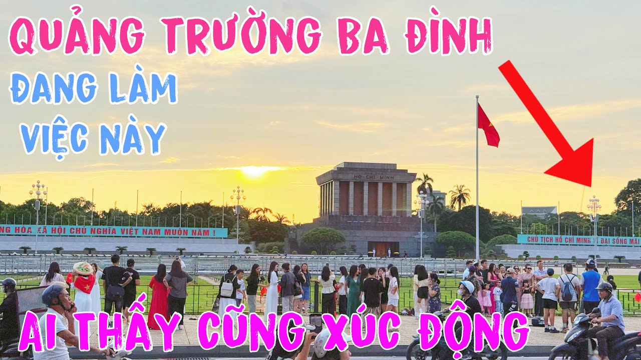 Tuyệt Vời Quảng Trường Ba Đình Được Mở Rộng Khang Trang , Khán Đài Khủng Hoàn Thiện , Lăng Bác 