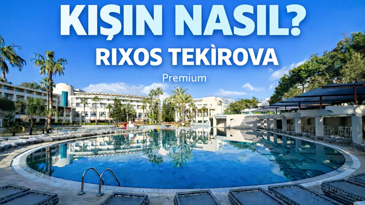 Kışın Nasıl? Rixos Premium Tekirova Winter Experience 2026 4K – Gez Konakla