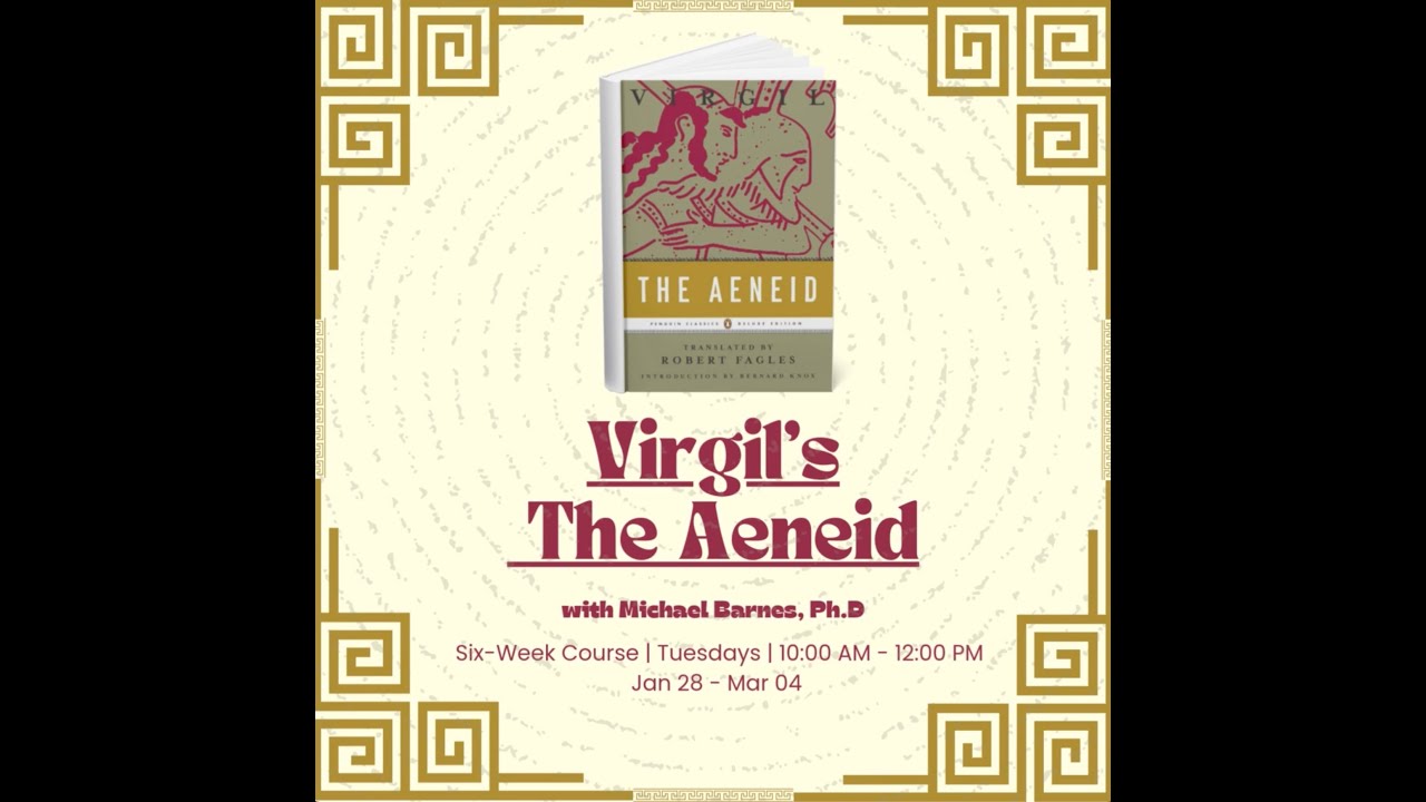 Intro to the Aeneid with Michael Barnes, Ph.D.