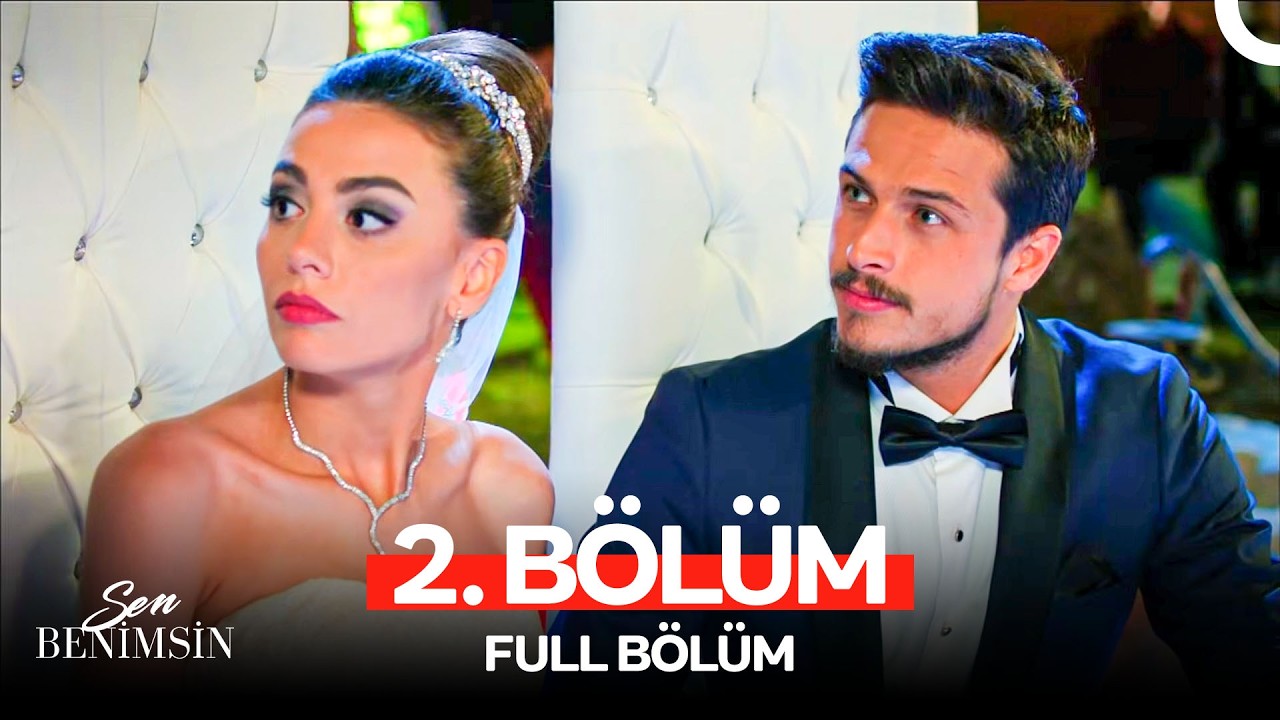 Sen Benimsin 2. Bölüm