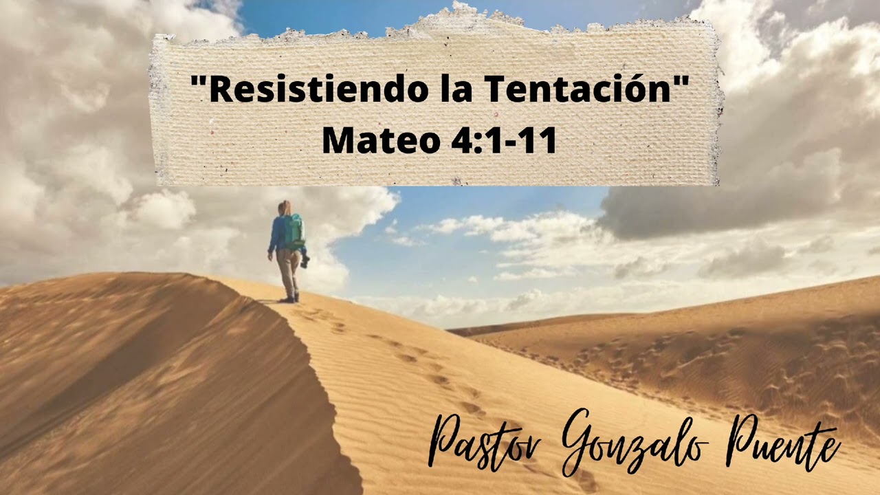 RESISTIENDO LA TENTACIÓN Mateo 4:1-11