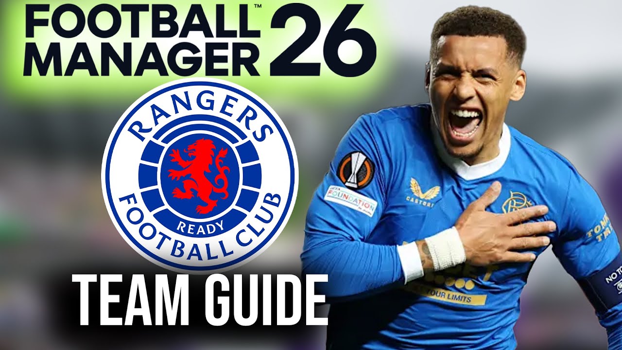 FM26 Rangers Player & Squad Guide