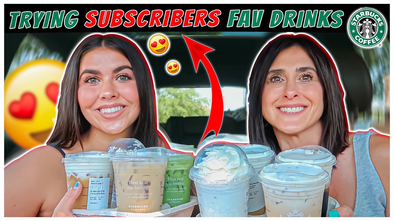 trying MY subscribers FAV starbucks drinks! Pt.4 *summer 2021*