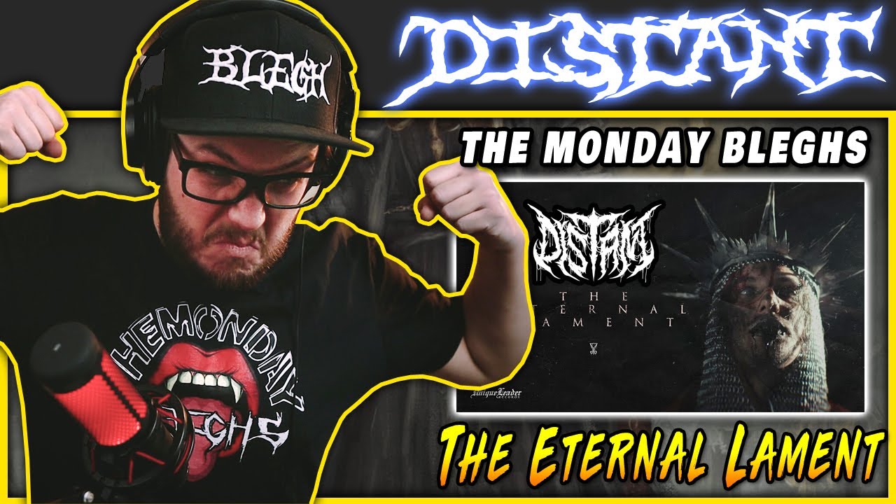 RIPPED ME APPART! DISTANT - The Eternal Lament |The Monday Bleghs REACTION / REVIEW