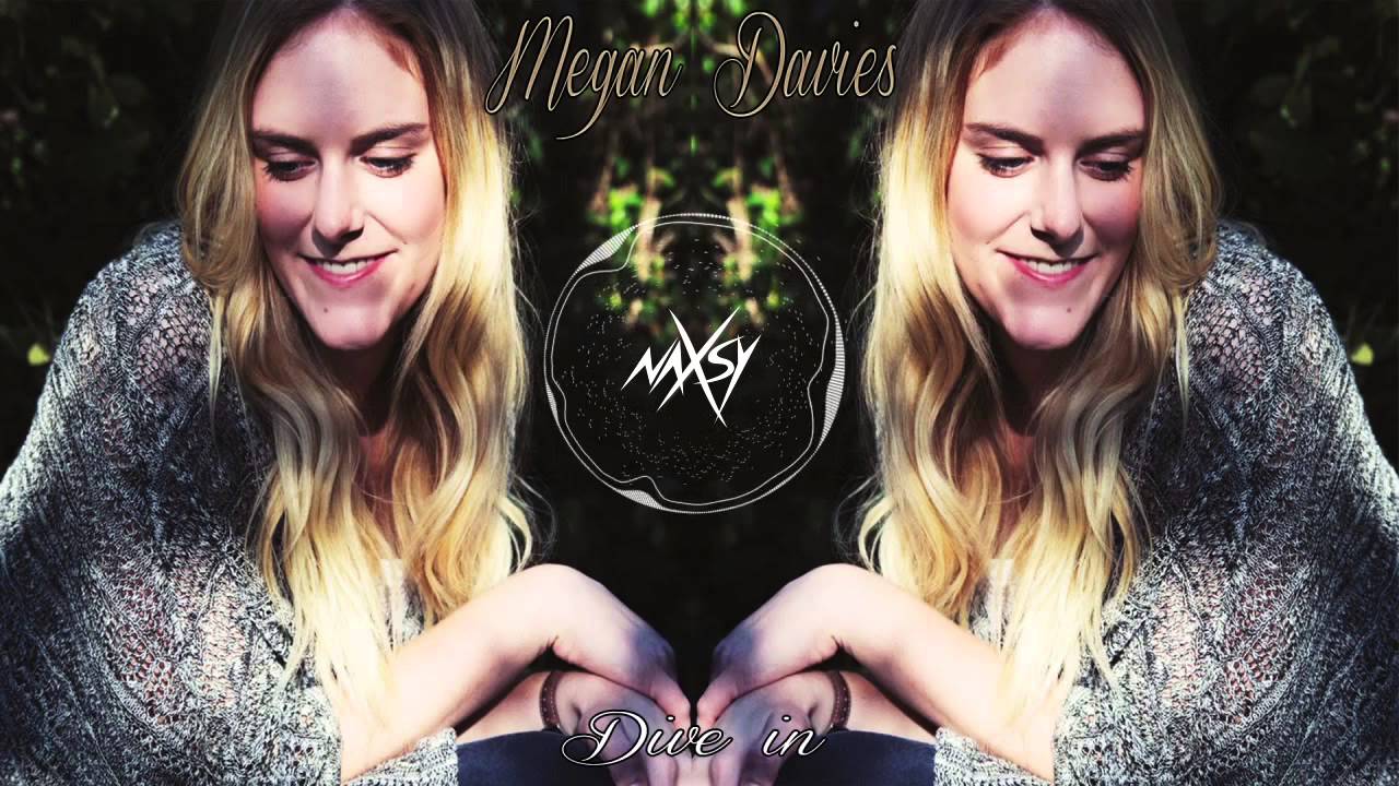 Megan Davies - Dive In (Naxsy Remix) HQ