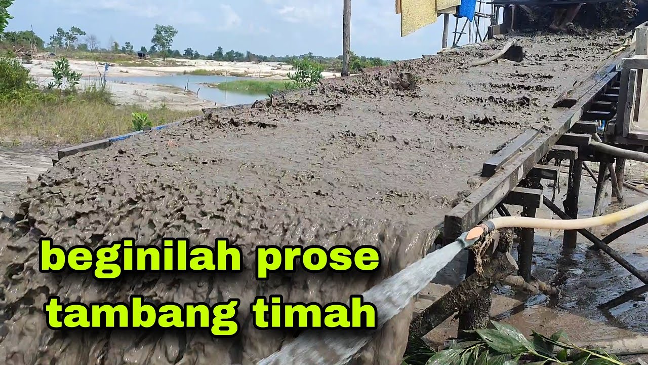 beginilah cara proses tambang  timah  inilah prosesnya