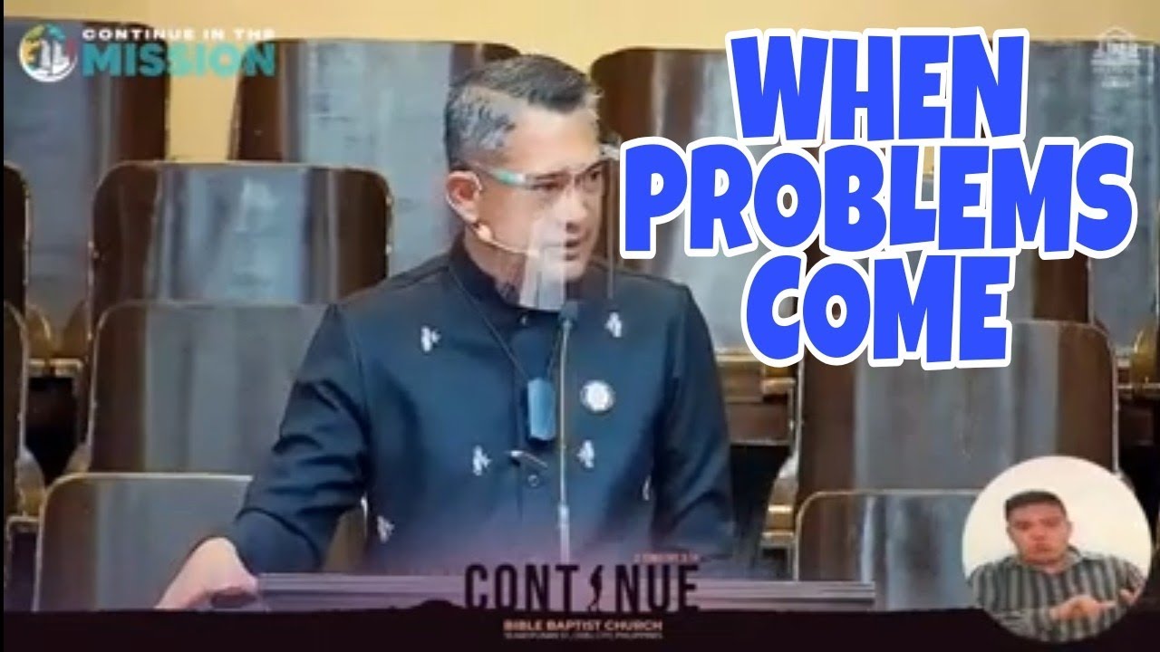 A SERMON ON WHEN PROBLEMS COME- Pastor Kent Jesalva