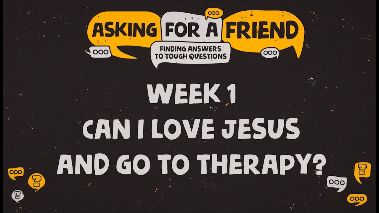 Can I Love Jesus and Go To Therapy?