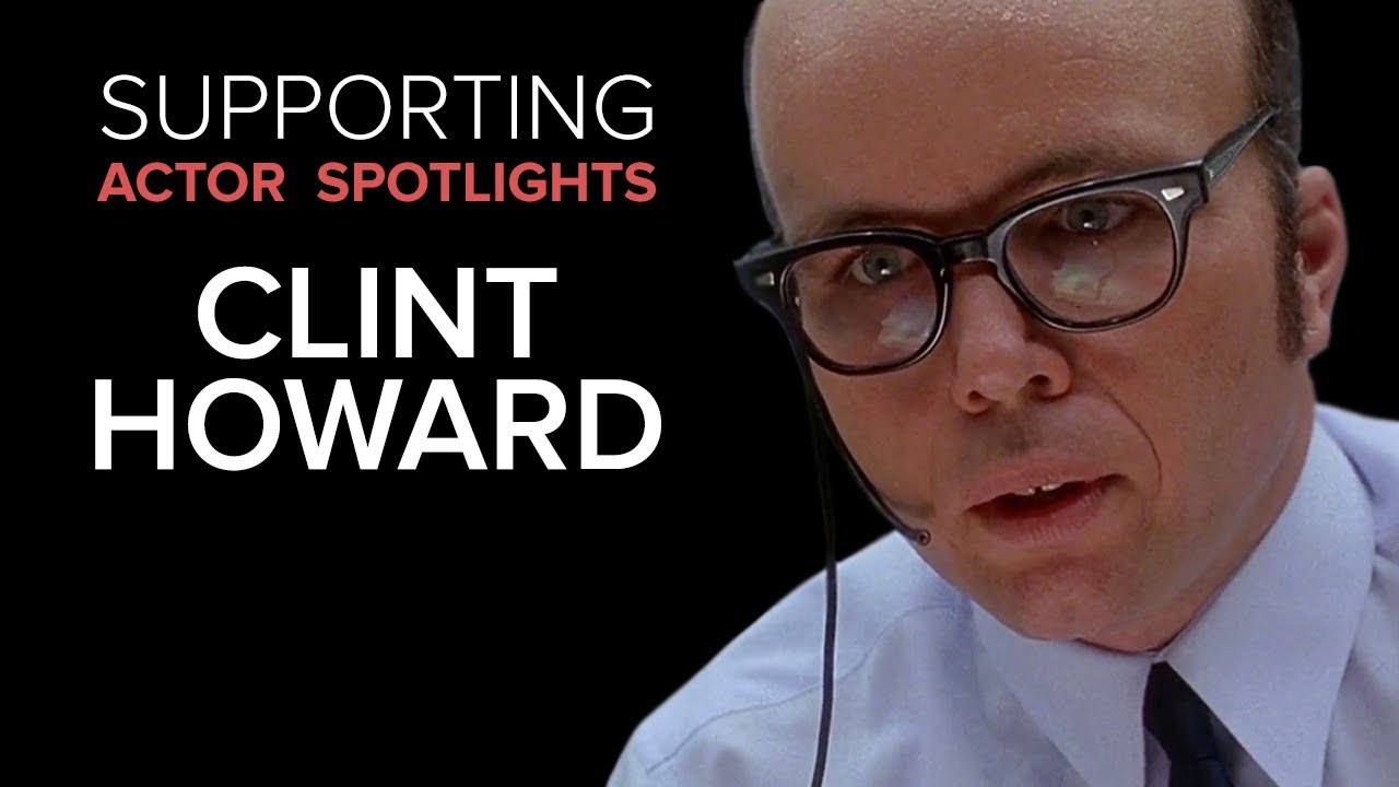Supporting Actor Spotlights - Clint Howard