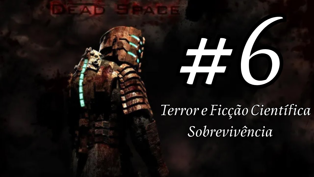 Dead Space #6
