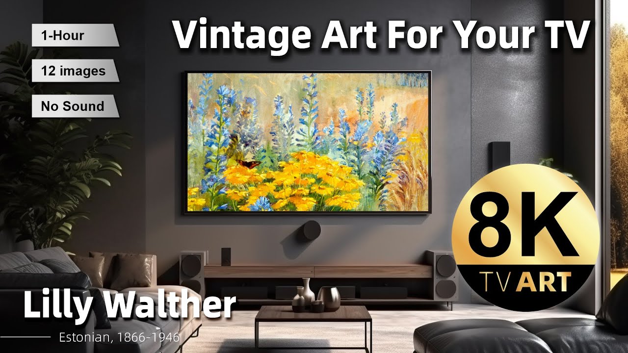 Vintage Art For Your TV | Floral Art by Lilly Walther | 1Hr of 8K HD Screensaver, TV Art Slideshow