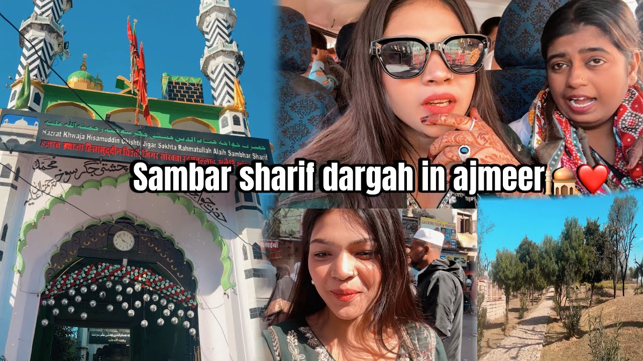 Aaj gye sambar sharif dargah ajmeer par🕌❤️ | SARAH’S VLOG