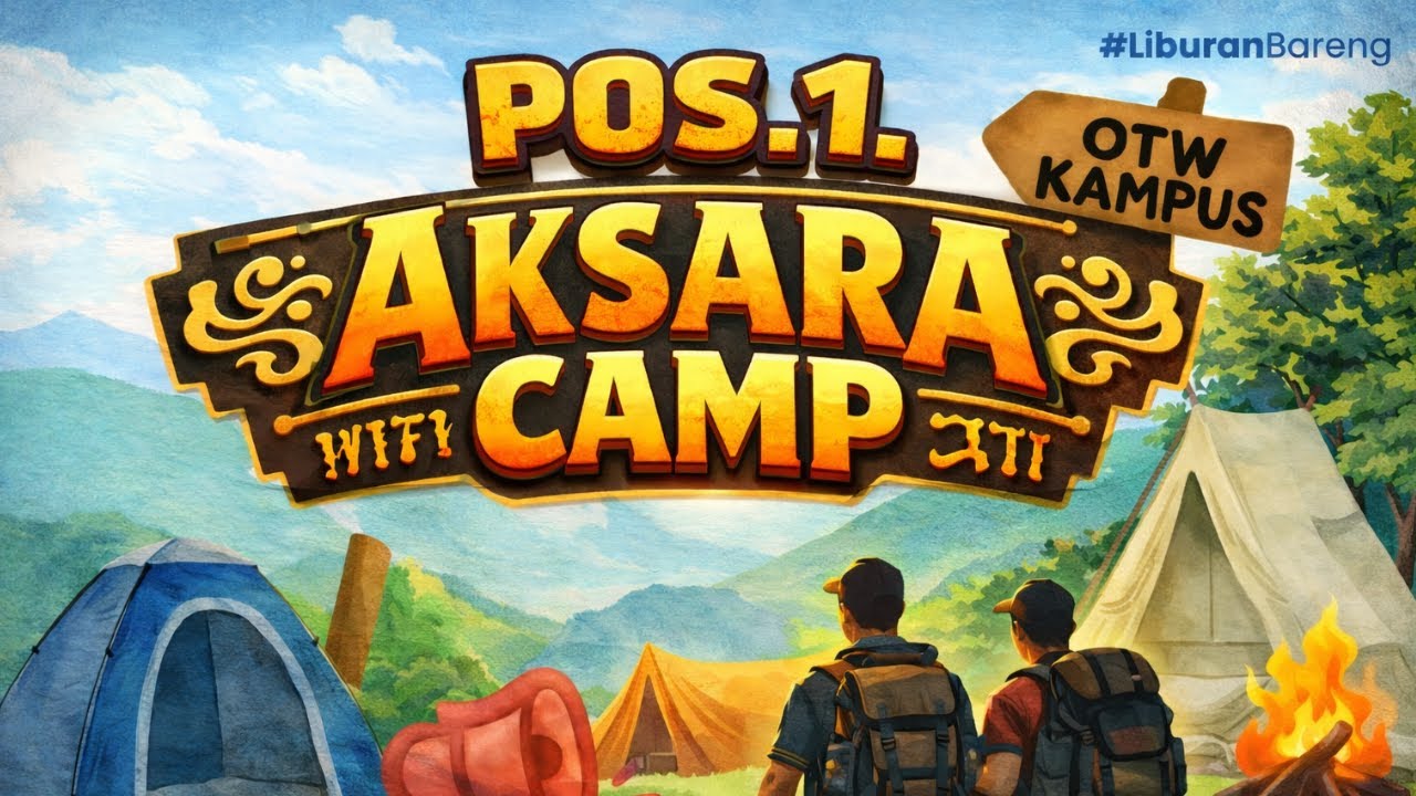 Summer Camp UTBK OTW Kampus - POS 1. Aksara Camp