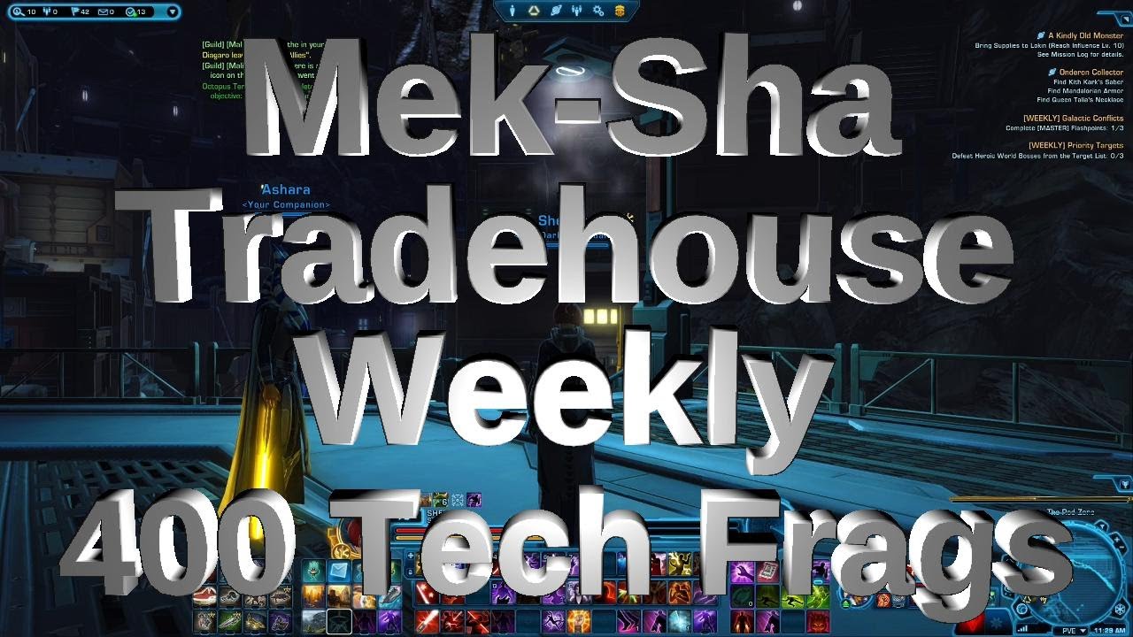 SWTOR - Mek Sha Tradehouse Requistion Weekly Quest - 400 Tech Frags under 15 mins!!!!